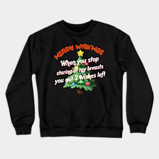 Merry Wishmas and Have A Lovely Christmas Crewneck Sweatshirt